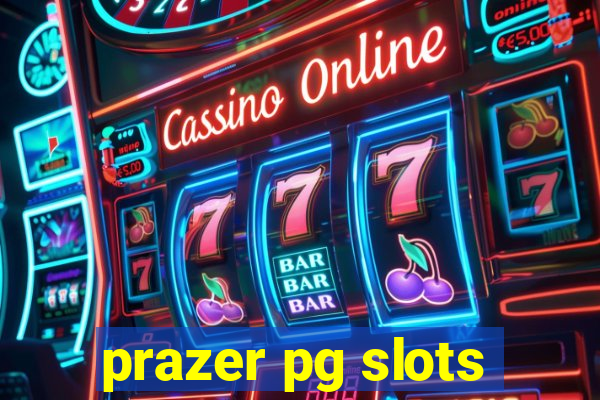 prazer pg slots
